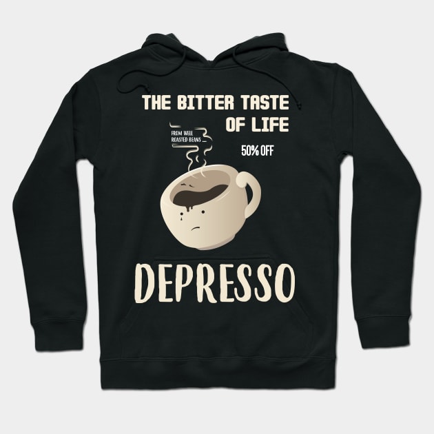 The Bitter Taste Of Life Depresso Hoodie by Marzuqi che rose